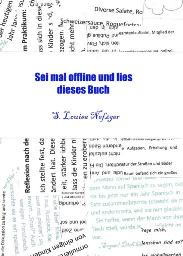 Sei mal offline und lies dieses Buch – Gesellschaftskritische Kurzgeschichten und ein Gedicht