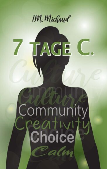 7 Tage C. – Sieben Tage in unserer zukünftigen Gesellschaft
