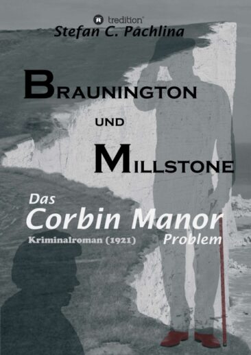 Braunington und Millstone – Das Corbin Manor Problem – der zweite Band der Kriminalromanreihe