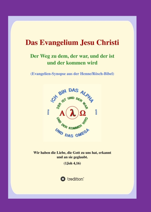Das Evangelium Jesu Christi – Der Weg zu dem, der war, und der ist und der kommen wird
