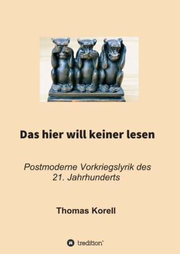Das hier will keiner lesen – Postmoderne Vorkriegslyrik des 21. Jahrhunderts