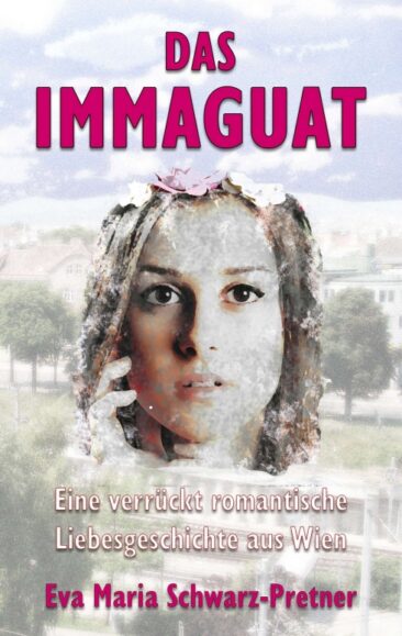 Das Immaguat – Eine verrückt-romantische Liebesgeschichte aus Wien