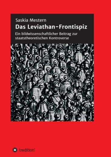 Das Leviathan-Frontispiz – Ein bildwissenschaftlicher Beitrag zur staatstheoretischen Kontroverse