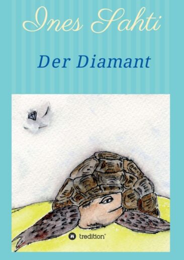 Der Diamant – Fantastisches Kinderbuch über Mut, Freundschaft und die Liebe zur Natur