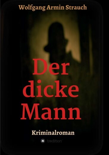 Der dicke Mann – Ein spannender Kriminalroman