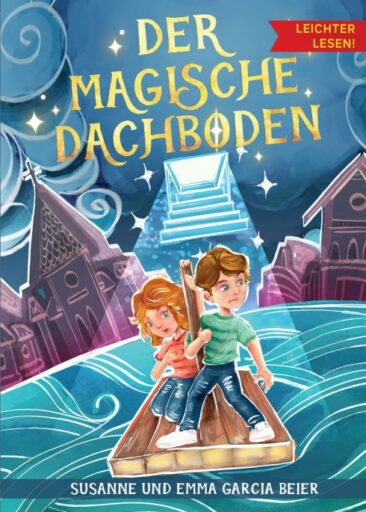Der magische Dachboden – Ein Band aus der „Leichter lesen“-Reihe