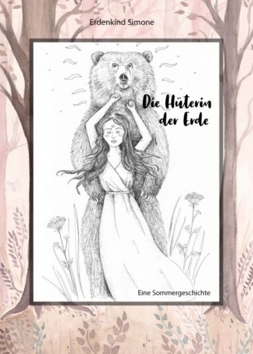 Die Hüterin der Erde – Eine Sommergeschichte