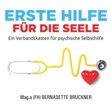 Erste Hilfe für die Seele – Ein Verbandskasten für psychische Selbsthilfe
