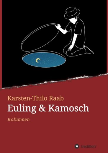 Euling & Kamosch – Kurzweilige Kolumnen