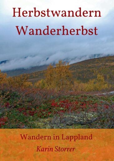 Herbstwandern – Wanderherbst: Geschichten rund ums Wandern in Lappland