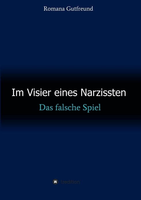 Im Visier eines Narzissten – Das falsche Spiel