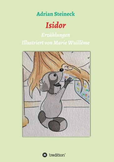 Isidor – Fantastische, kinderfreundliche Erzählungen