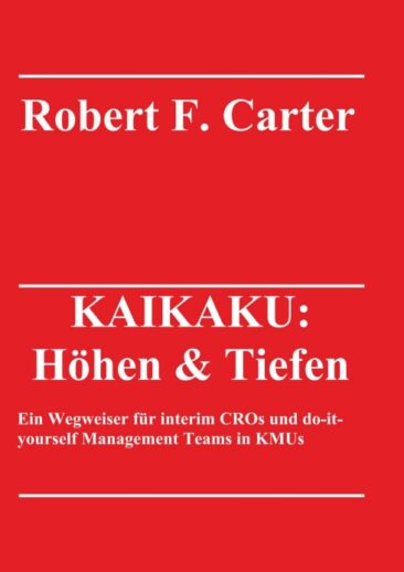 KAIKAKU: Höhen & Tiefen – Ein Buch zum Change Management