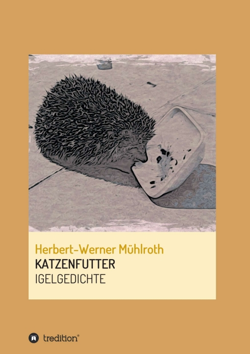 KATZENFUTTER – Poetische Igel-Gedankenblitze