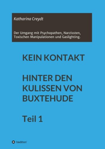 KEIN KONTAKT HINTER DEN KULISSEN VON BUXTEHUDE Teil 1 – Psychologischer Ratgeber
