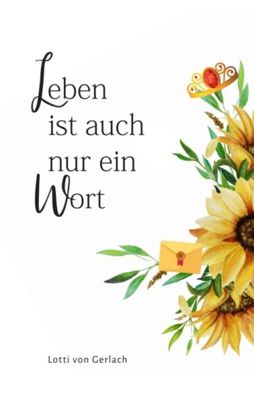 Leben ist auch nur ein Wort – Gefühlvoller Jugendroman