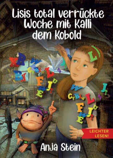 Lisis total verrückte Woche mit Kalli dem Kobold – Tolles Lesebuch für Kinder mit Lese-Rechtschreibschwäche
