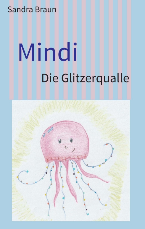 Mindi – Warum eine kleine Qualle plötzlich glitzert