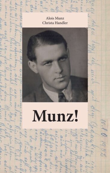 Munz! – Eine faszinierende Lebensgeschichte