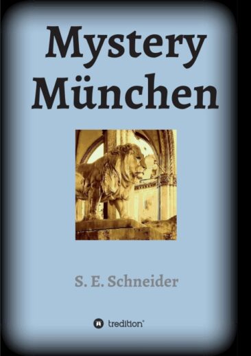 Mystery München – Philosophischer Science Fiction Roman
