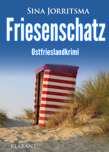 Neuerscheinung: Ostfrieslandkrimi „Friesenschatz“ von Sina Jorritsma im Klarant Verlag