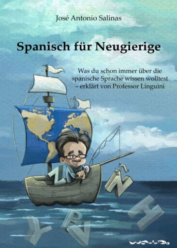 Spanisch für Neugierige – Eine etwas andere Spracheinführung