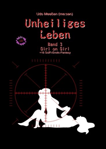 Unheiliges Leben – Girl on Girl – Dritter Band der spannenden Romanreihe