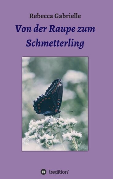 Von der Raupe zum Schmetterling – Anregende Frauen-Geschichten
