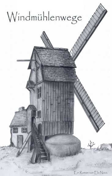 Windmühlenwege – Ein biografischer Frauen-Roman
