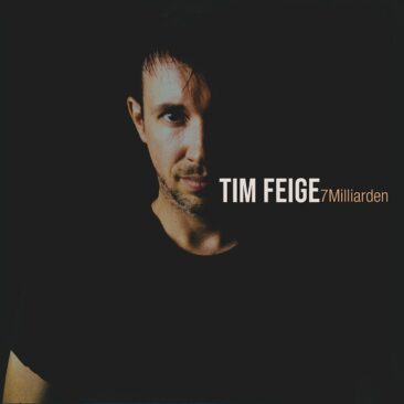 7 Milliarden – der neue Song von Tim Feige