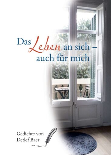 Das Leben an sich auch für mich – Anregender Gedichteband