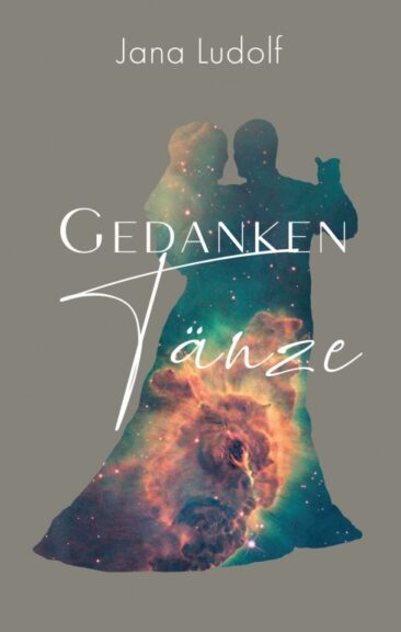 GedankenTänze – Inspirierende Prosa und Lyrik