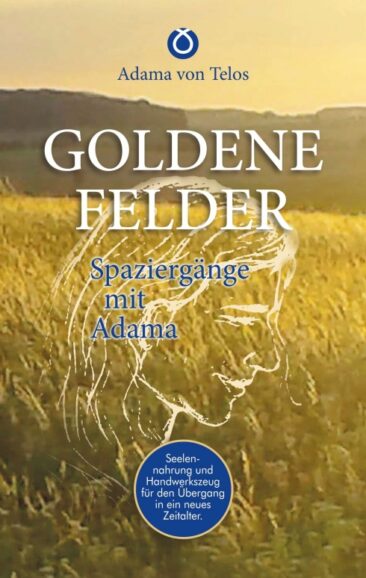 GOLDENE FELDER – Spaziergänge mit Adama