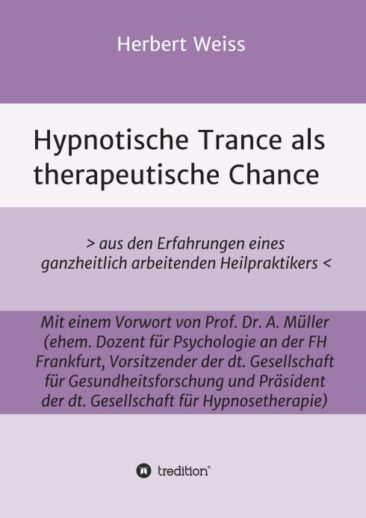 Hypnotische Trance als therapeutische Chance – Sachbuch rund um therapeutische Hypnose