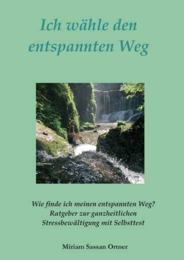 Ich wähle den entspannten Weg – Über eine lange Reise zum Leben im Einklang mit der eigenen Umwelt