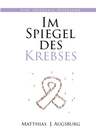 Im Spiegel des Krebses – Eine integrale Erzählung über eine etwas andere Heldenreise