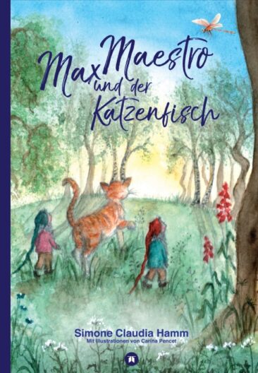 „Max Maestro und der Katzenfisch“ – Eine ganz besondere Kindergeschichte