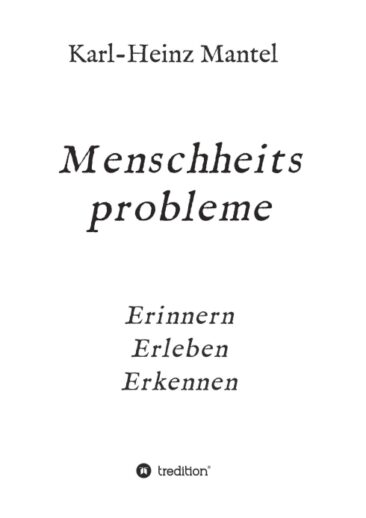Menschheitsprobleme – Über das Erinnern, Erleben und Erkennen