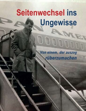 Seitenwechsel ins Ungewisse – Von einem, der auszog rüberzumachen