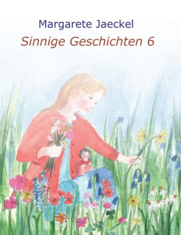 Sinnige Geschichten 6 – Kreative Erziehungshilfe mit Elementarwesen