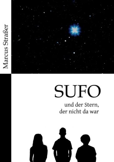SUFO – und der Stern, der nicht da war – Science Fiction Roman für junge Leser