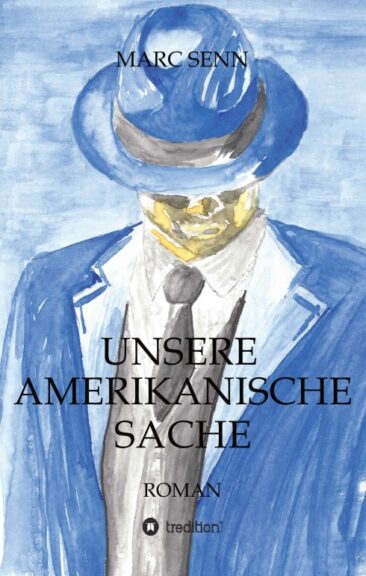 UNSERE AMERIKANISCHE SACHE – Die Geschichte eines Gangsters