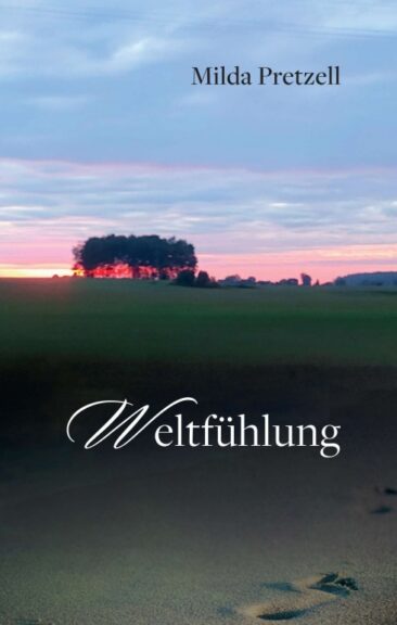 Weltfühlung – Geschichten über die Magie des Alltags