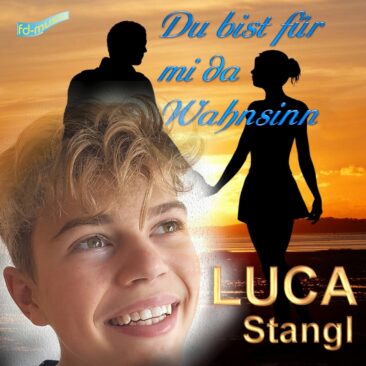 Du bist für mi da Wahnsinn –  der Neustart des Luca Stangl