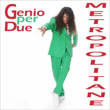 Metropolitane – der neue Italosound von Genio per Due