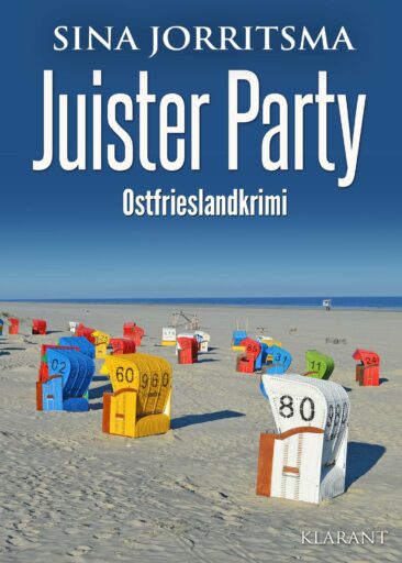 Neuerscheinung: Ostfrieslandkrimi “Juister Party” von Sina Jorritsma im Klarant Verlag