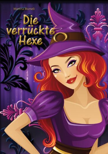 Das neue Kinderbuch – Die verrückte Hexe