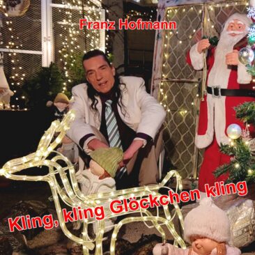 Kling kling Glöcklein – der Weihnachtssong von Franz Hofmann