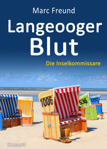 Neuerscheinung: Ostfrieslandkrimi „Langeooger Blut“ von Marc Freund im Klarant Verlag