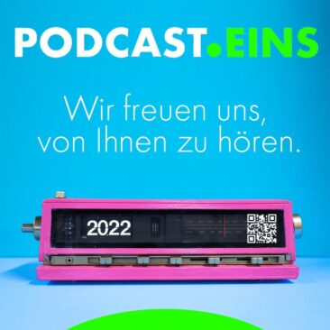 +++ 2022 +++ Ein Jahr mit schönen Vorzeichen bei der PODCAST.EINS GmbH +++